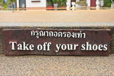 Don't forget to take off your shoes when entering a temple or Thai house